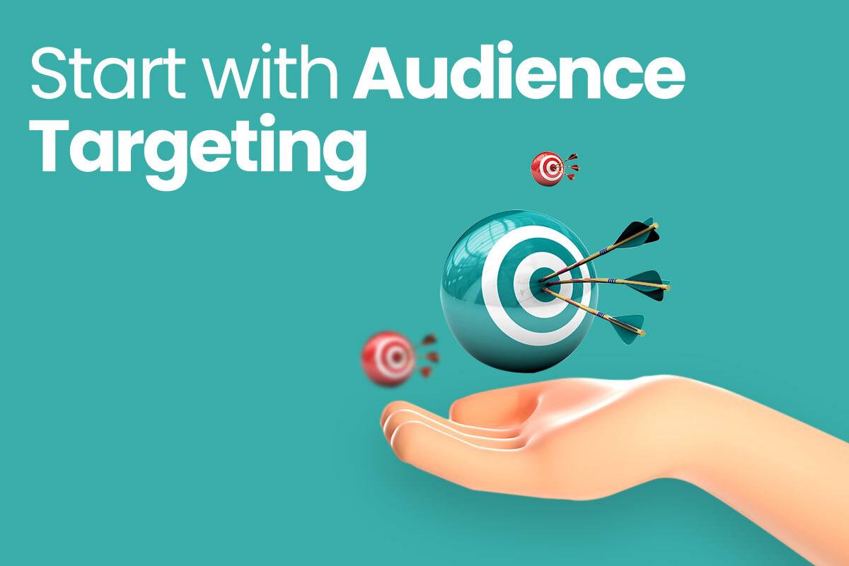 Start With Audience Targeting